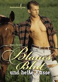 Blaues Blut und heiße Küsse - Förster Marc - E-Book
