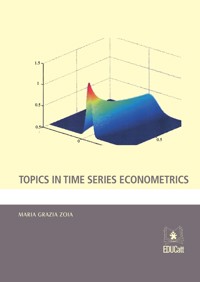 Topics in time series econometrics - Maria Grazia Zoia - E-Book
