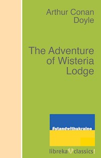 The Adventure of Wisteria Lodge - Arthur Conan Doyle - E-Book
