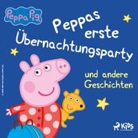 Peppa Wutz - Peppas erste Übernachtungsparty und andere Geschichten - Neville Astley - Hörbuch