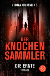 Der Knochensammler - Die Ernte - Fiona Cummins - E-Book