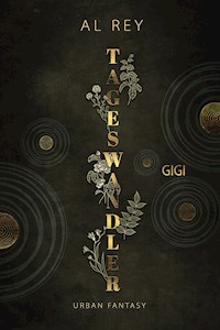 Tageswandler 5: Gigi - Al Rey - E-Book