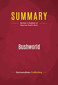 Summary: Bushworld - BusinessNews Publishing - E-Book