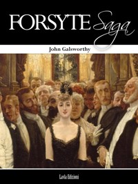 Forsyte Saga - Complete - John Galsworthy - E-Book