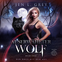 Auserwählter Wolf - Der Wolf mit dem Mal 2 - Gestaltwandler Hörbuch - Jen L. Grey - Hörbuch