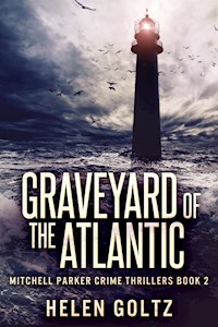 Graveyard Of The Atlantic - Helen Goltz - E-Book