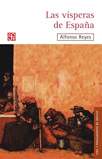 Las vísperas de España - Alfonso Reyes - E-Book