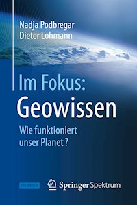 Im Fokus: Geowissen - Nadja Podbregar - E-Book