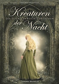 Die Schattenreich Chroniken - Sandra Bäumler - E-Book