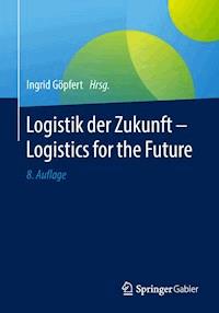Logistik der Zukunft - Logistics for the Future -  - E-Book