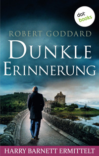 Dunkle Erinnerung - Harry Barnett ermittelt: Der dritte Fall - Robert Goddard - E-Book