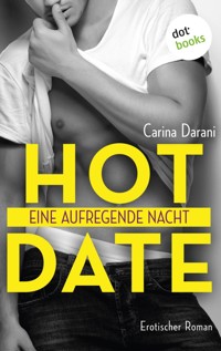 Hot Date - Eine aufregende Nacht - Carina Darani - E-Book