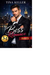 Boss Romance: Sammelband 5 - Tina Keller - E-Book