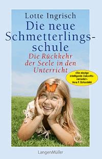 Die neue Schmetterlingsschule - Lotte Ingrisch - E-Book