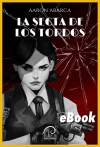 La Secta de los Tordos - Aarón Abarca - E-Book