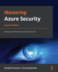 Mastering Azure Security, - Mustafa Toroman - E-Book