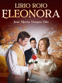 Lirio rojo. Eleonora - José María Vargas Vilas - E-Book