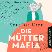 Die Mütter-Mafia (Gekürzt) - Kerstin Gier - Hörbuch