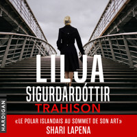 Trahison - Lilja Sigurdardóttir - Hörbuch