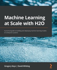 Machine Learning at Scale with H2O - Gregory Keys - E-Book