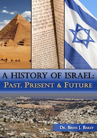 A History of Israel - Dr. Brian J. Bailey - E-Book