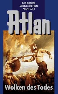 Atlan 6: Wolken des Todes (Blauband) - Hans Kneifel - E-Book