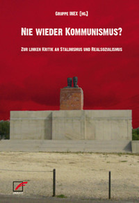 Nie wieder Kommunismus? -  - E-Book