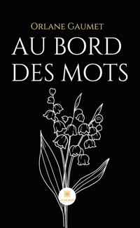 Au bord des mots - Orlane Gaumet - E-Book