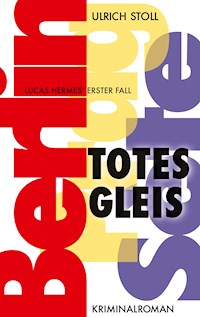 Totes Gleis - Ulrich Stoll - E-Book