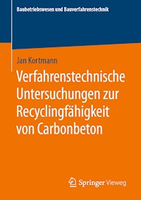 Verfahrenstechnische Untersuchungen zur Recyclingfähigkeit von Carbonbeton - Jan Kortmann - E-Book