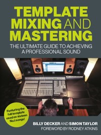 Template Mixing and Mastering - Billy Decker - E-Book