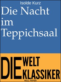 Die Nacht im Teppichsaal - Isolde Kurz - E-Book