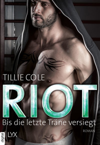 Riot - Bis die letzte Träne versiegt - Tillie Cole - E-Book