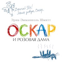 Оскар и Розовая Дама и другие истории - Эрик-Эмманюэль Шмитт - Hörbuch