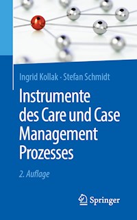 Instrumente des Care und Case Management Prozesses - Ingrid Kollak - E-Book