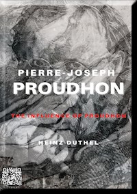 PIERRE-JOSEPH PROUDHON (EN) - Heinz Duthel - E-Book