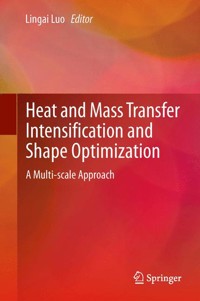 Heat and  Mass Transfer Intensification and Shape Optimization -  - E-Book
