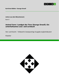 Animal Farm / Landgut der Tiere (George Orwell). Ein unterhaltsames Lese- und Lernbuch - George Orwell - E-Book