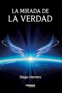 La mirada de la verdad - Diego Herrero - E-Book