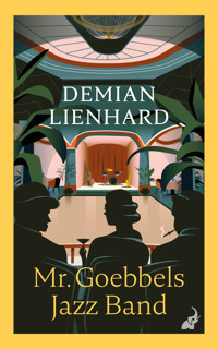 Mr. Goebbels Jazz Band - Demian Lienhard - E-Book