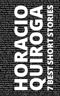 7 best short stories by Horacio Quiroga - Horacio Quiroga - E-Book
