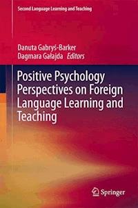 Positive Psychology Perspectives on Foreign Language Learning and Teaching -  - E-Book