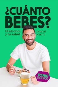 ¿Cuánto bebes? - David Nutt - E-Book