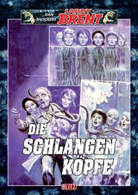 Larry Brent Classic 017: Schlangenköpfe - Dan Shocker - E-Book