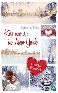 Kiss me in New York - Catherine Rider - E-Book