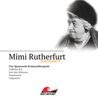 Mimi Rutherfurt, Edition 4: Vier Spannende Kriminalhörspiele - Ben Sachtleben - Hörbuch