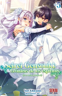 Seirei Gensouki: Crónicas de los espíritus Vol. 5 - Yuri Kitayama - E-Book