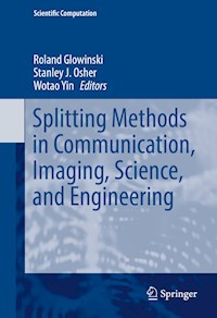 Splitting Methods in Communication, Imaging, Science, and Engineering -  - E-Book