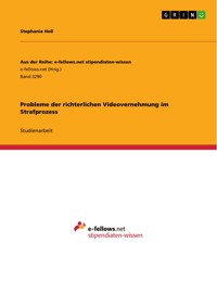 Probleme der richterlichen Videovernehmung im Strafprozess - Stephanie Heß - E-Book