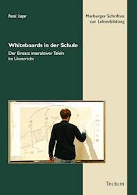 Whiteboards in der Schule - Pascal Caspar - E-Book